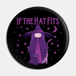 If The Hat Fits Cheeky Witch® Pin