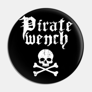 Pirate Wench | Funny Renaissance Festival Costume Pin