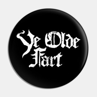 Ye Olde Fart | Funny Renaissance Fair Costume Pin