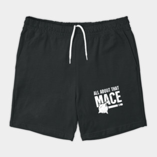 All About That Mace | Funny Renaissance Fair Costume Shorts