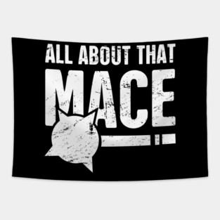 All About That Mace | Funny Renaissance Fair Costume Tapestry