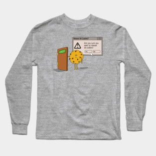 Would You Like To Remove Cookies? Long Sleeve T-Shirt