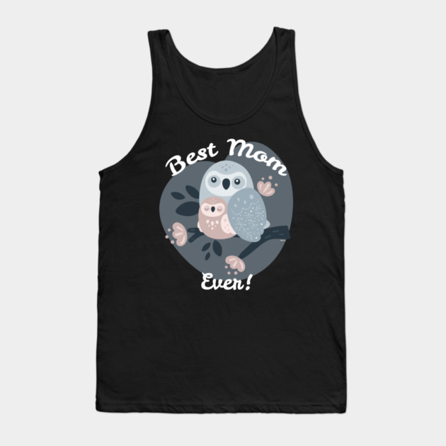 Best Mom Ever Owls Tank Top by creative