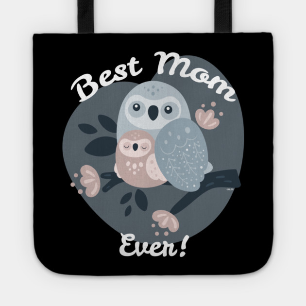 Best Mom Ever Owls Tote by creative