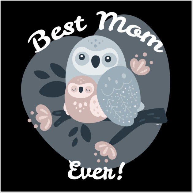 Best Mom Ever Owls Wall Art by creative