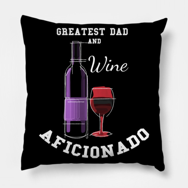 Greatest Dad Wine Pillow by creative