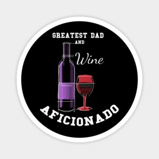 Greatest Dad Wine Magnet