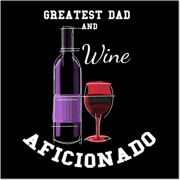 Greatest Dad Wine Wall Art by creative