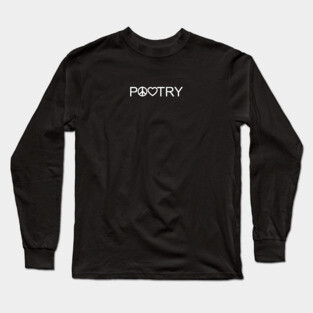 Peace, Love, and Poetry Long Sleeve T-Shirt