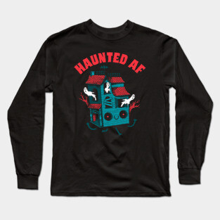 Haunted House: Haunted AF Long Sleeve T-Shirt