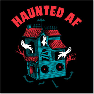 Haunted House: Haunted AF Posters and Art