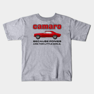 Camaro - because ponies are for little girls Kids T-Shirt