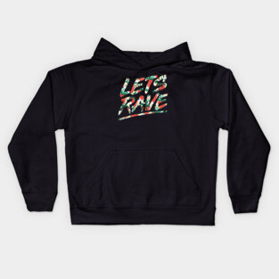 Lets Rave Kids Hoodie