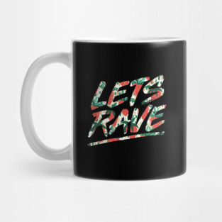 Lets Rave Mug