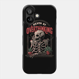 Death By Overthinking - Funny Skull Gift Phone Case