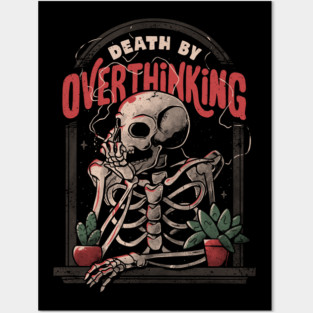 Death By Overthinking - Funny Skull Gift Posters and Art