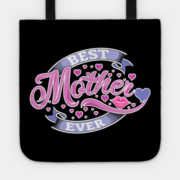 Best Mother Ever Tote by creative