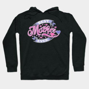 Best Mother Ever Hoodie