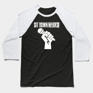 Sit Down Marks! Microphone Baseball T-Shirt