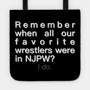 Remember when all our favorites were in NJPW? Tote