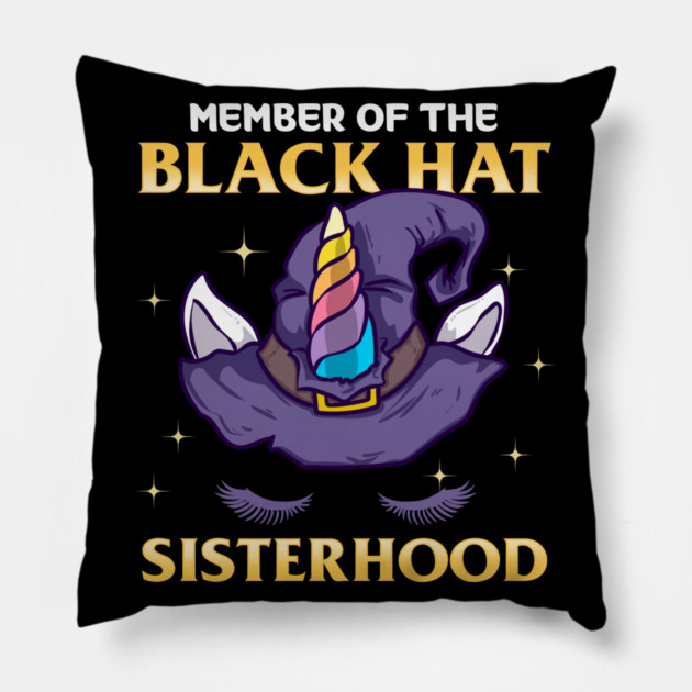 Member of the Black Hat Sisterhood Halloween Witch Pillow by creative