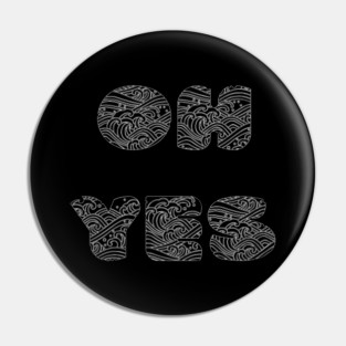Oh yes Pin
