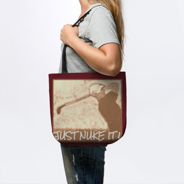 Just Nuke It ! by DonWillisJrArt