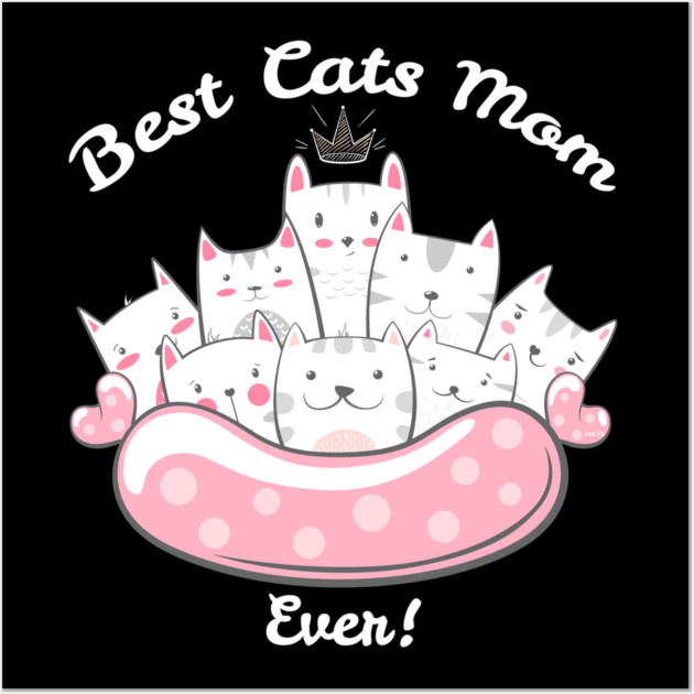 Best Cats Mom Ever Wall Art by creative
