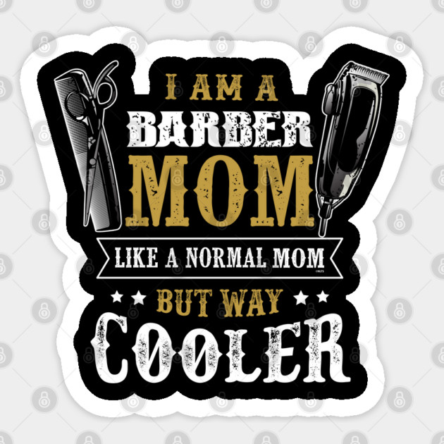 Barber Mom Mother's Day T-Shirt Tee Shirt Gift Sticker by creative
