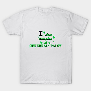 I Love Someone With Cerebral Palsy T-Shirt