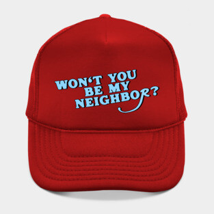 Won't You Be My Neighbor? Hat
