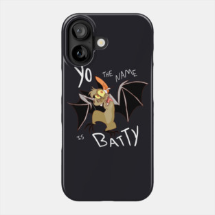 Yo the name is Batty Phone Case