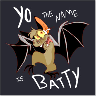 Yo the name is Batty Posters and Art