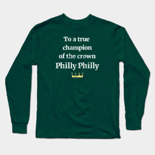 Philly Philly (Champs)! Long Sleeve T-Shirt