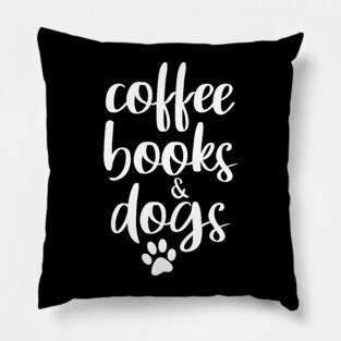 coffee, books and dogs Pillow