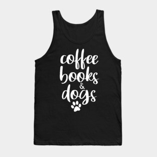 coffee, books and dogs Tank Top
