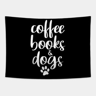 coffee, books and dogs Tapestry