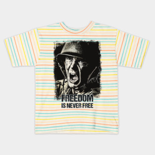 Freedom is never FREE Veteran Soldier Vintage Style Artwork Patriotic Quote Kids T-Shirt