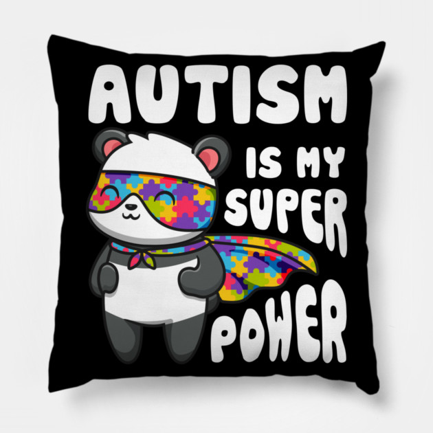 Autism is my Super Power Autism Awareness Panda design Pillow by creative