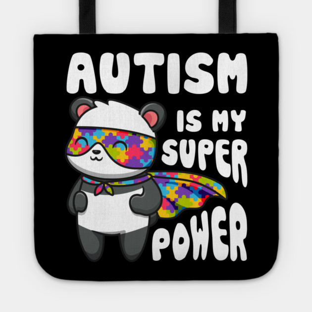Autism is my Super Power Autism Awareness Panda design Tote by creative