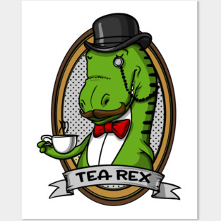 Tea Rex Dinosaur Posters and Art