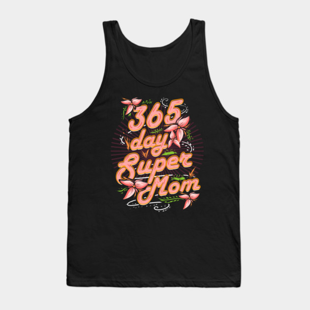 Super Mom 365 Tank Top by creative