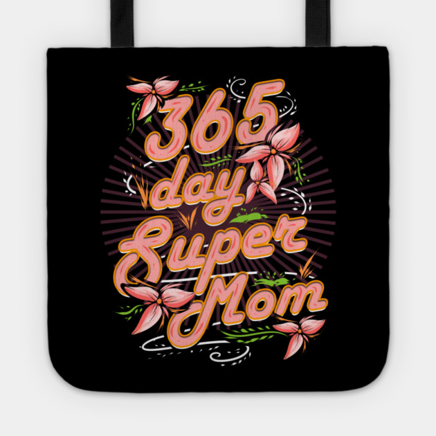 Super Mom 365 Tote by creative