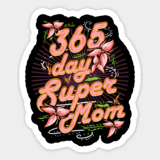 Super Mom 365 Magnet
