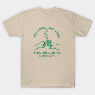 I-Smell-Like-Weed T-Shirt