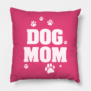 Dog Mom Pillow