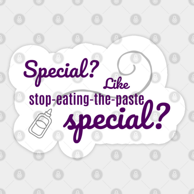 Special? Like stop-eating-the-paste special? Sticker by Stars Hollow Mercantile