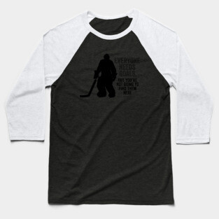 Everyone Needs Goals (Hockey Goalie) Baseball T-Shirt