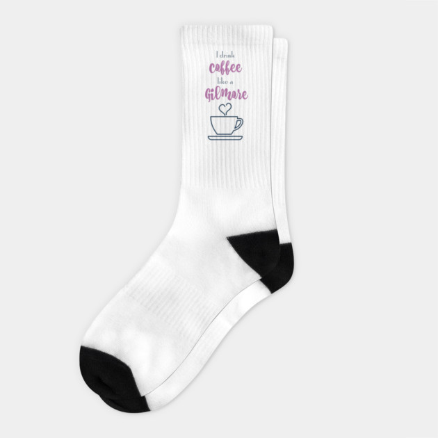 I drink coffee like a Gilmore Socks by Stars Hollow Mercantile