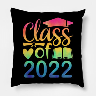 Class Of 2022 Graduation Senior 2022 Men Girl Shirt Tie Dye Pillow